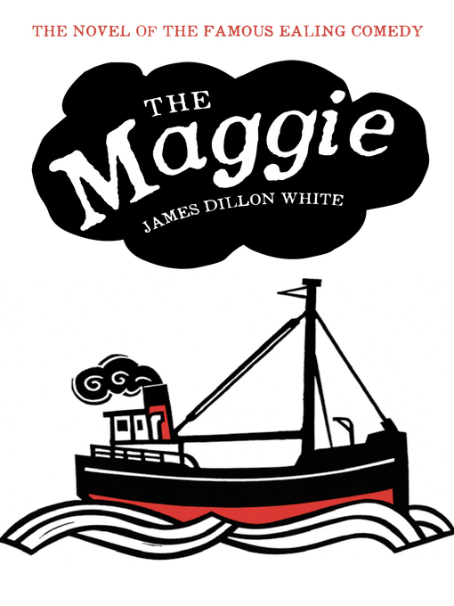 Title details for The Maggie by James Dillon White - Available